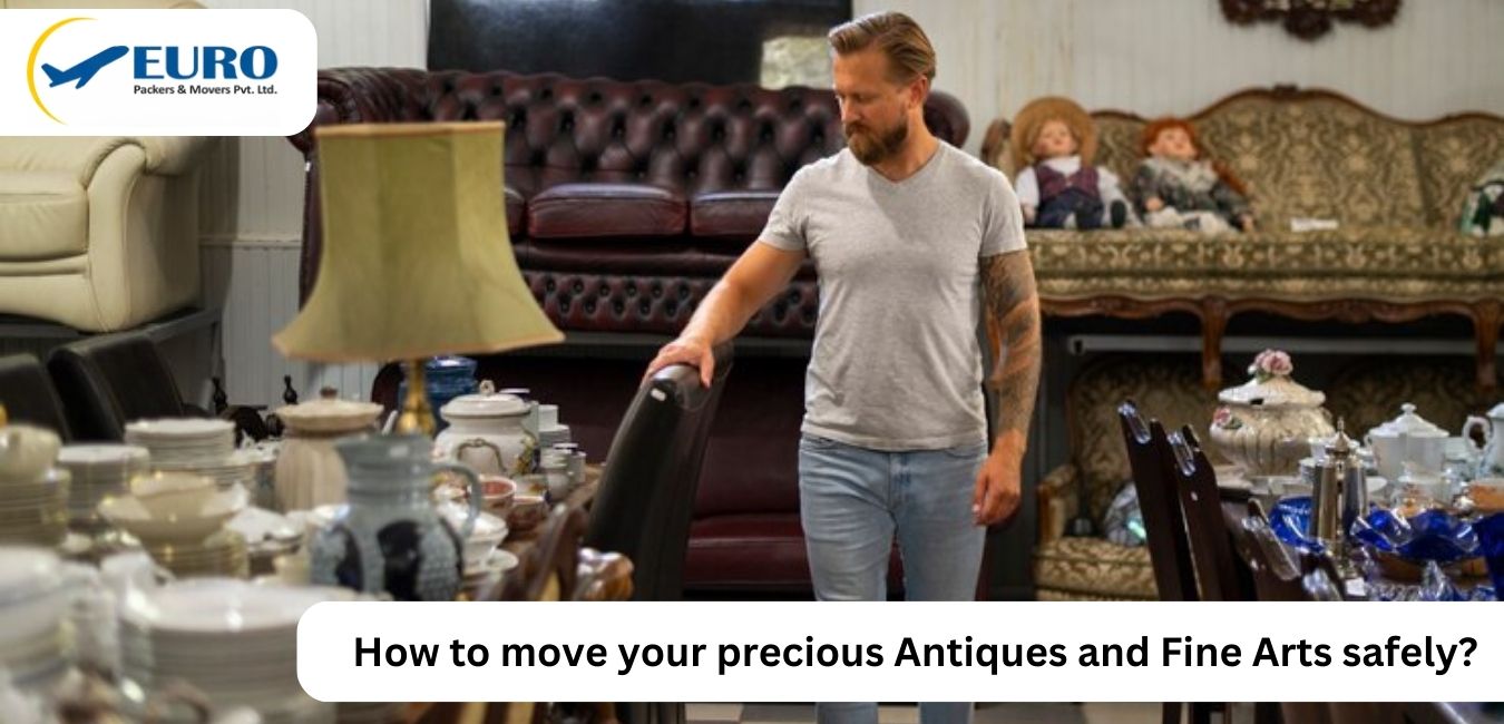 How to move your precious Antiques and Fine Arts safely?