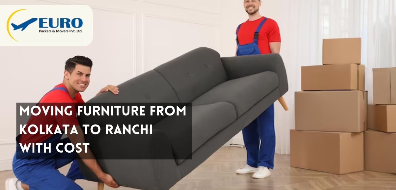Moving Furniture from Kolkata to Ranchi with Cost -