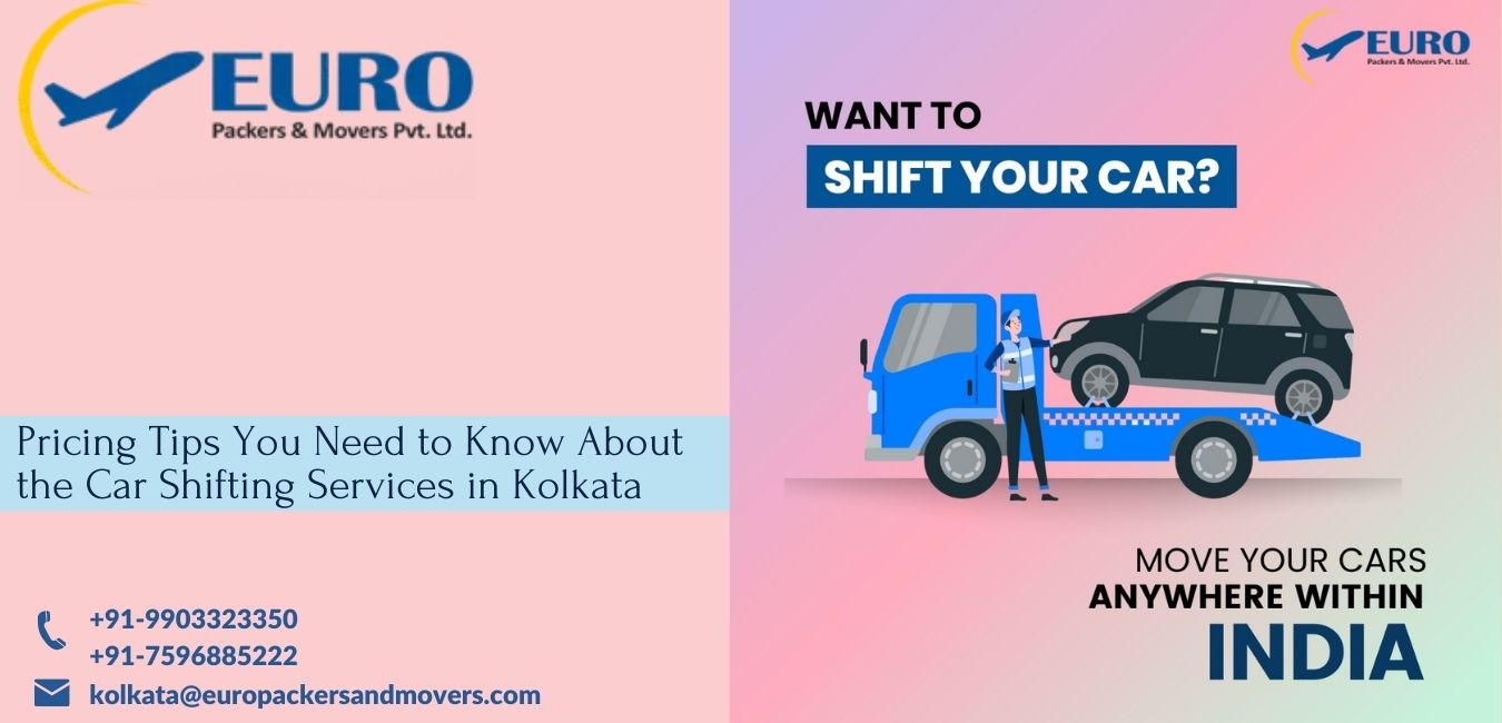 Pricing tips you need to know about the car shifting services in kolkata
